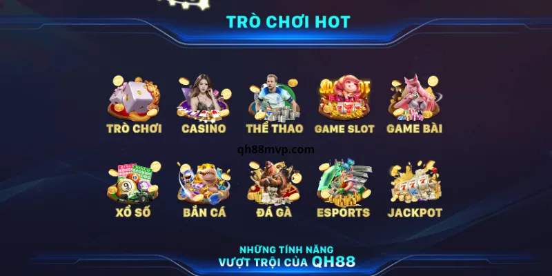Các Sản Phẩm Giải Trí Tại QH88